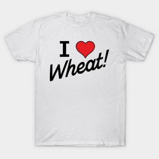 I love Wheat T-Shirt